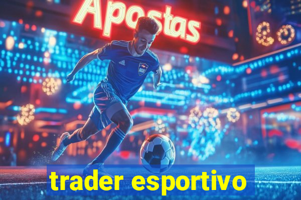 trader esportivo